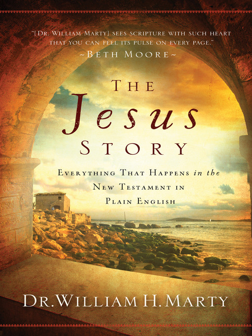 Title details for The Jesus Story by Dr. William H. Marty - Available